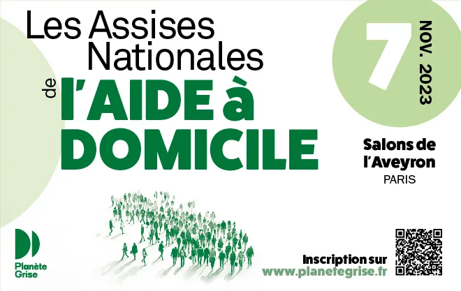 Les Assises Nationales de l&rsquo;Aide à Domicile 2023