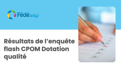 CPOM « Dotation Qualité » : la Fédésap tire un premier bilan de la mise en place du dispositif