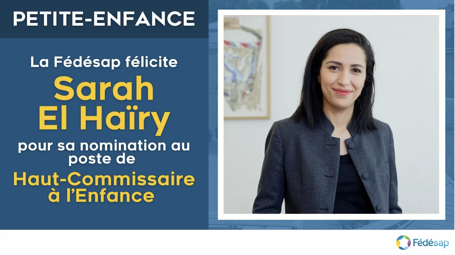 La Fédésap félicite Sarah El Haïry pour sa nomination au poste de Haut-Commissaire à l’Enfance