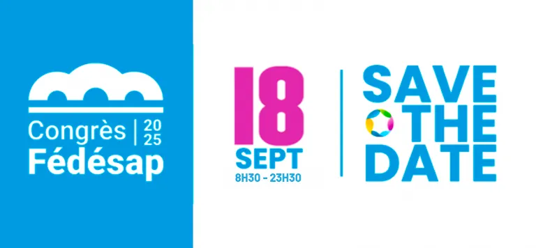 SAVE THE DATE : Congrès Fédésap 2025 !