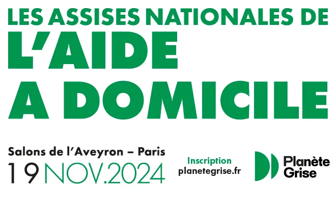Les Assises Nationales de l&rsquo;Aide à Domicile 2024