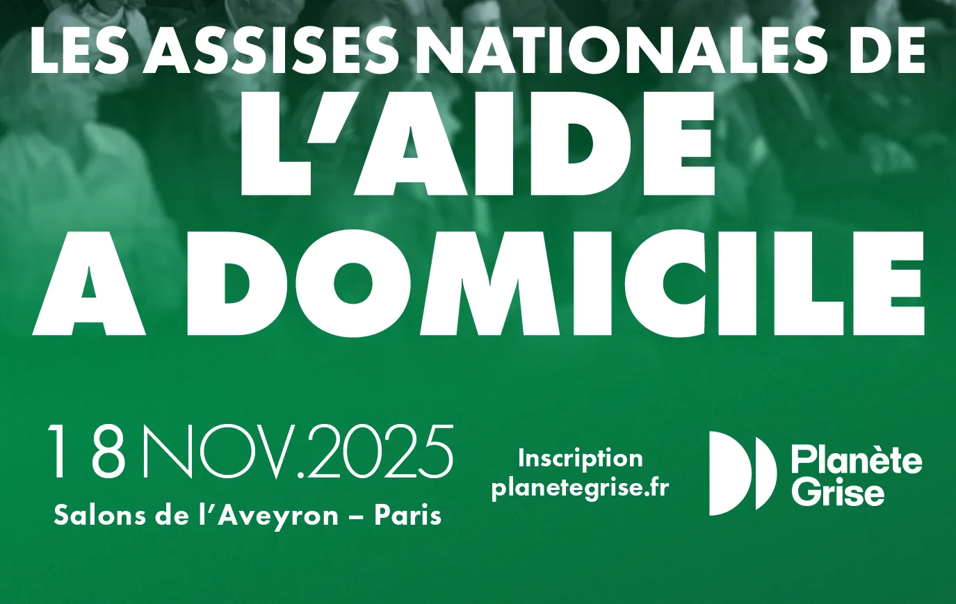 Assises Nationales de l&rsquo;Aide à Domicile 2025