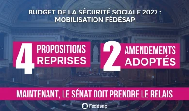 PLFSS 2027 : nos amendements ont convaincu les députés, au Sénat de prendre le relais !